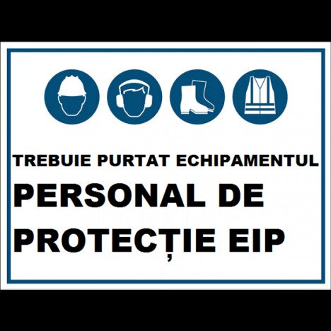Placuta trebuie purtat echipamentul personal de protectie EIP