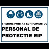Placuta trebuie purtat echipamentul personal de protectie EIP