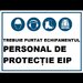Placuta trebuie purtat echipamentul personal de protectie EIP